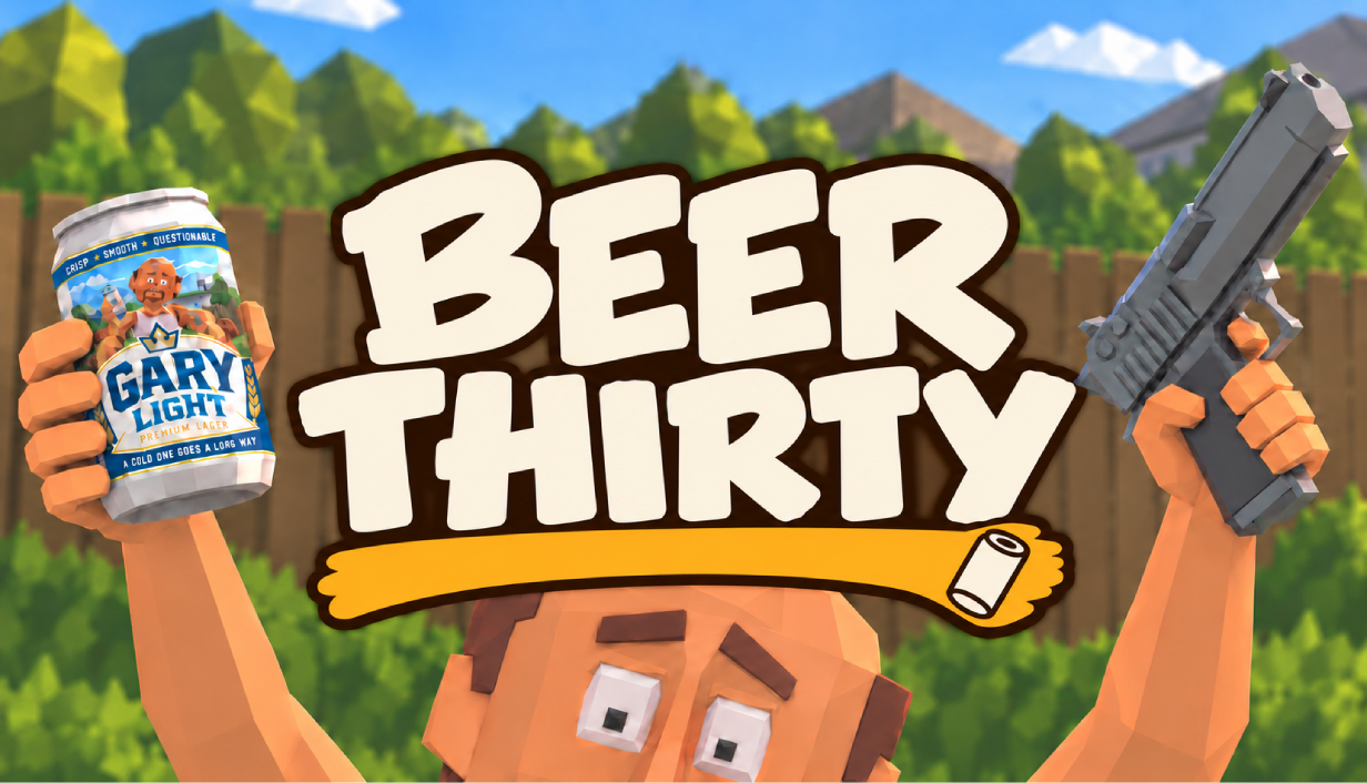 BEER THIRTY artwork: a wide-eyed character holding a Gary Light beer and a pistol in a suburban backyard.